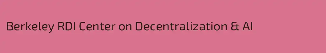 Berkeley RDI Center on Decentralization & AI